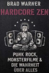 Hard Core zen by Brad Warner. Book review